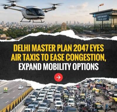 High-Flyer Transit: Delhi Master Plan 2047 Eyes Air Taxis and Pods
