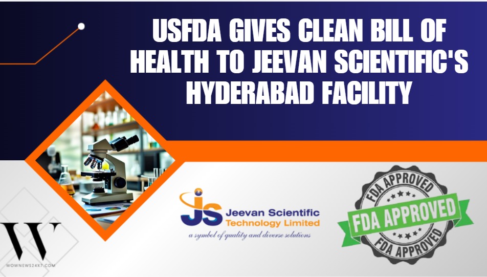 Quality Assured: Jeevan Scientific Hyderabad Unit Passes USFDA Audit with Zero Flaws