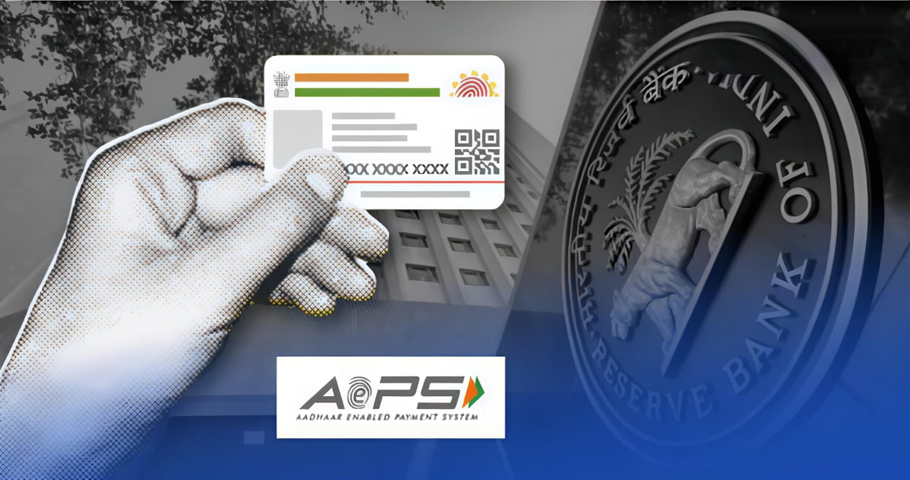 RBI’s New Playbook: Smarter, Safer, and Sharper AePS Operations for a Digital India