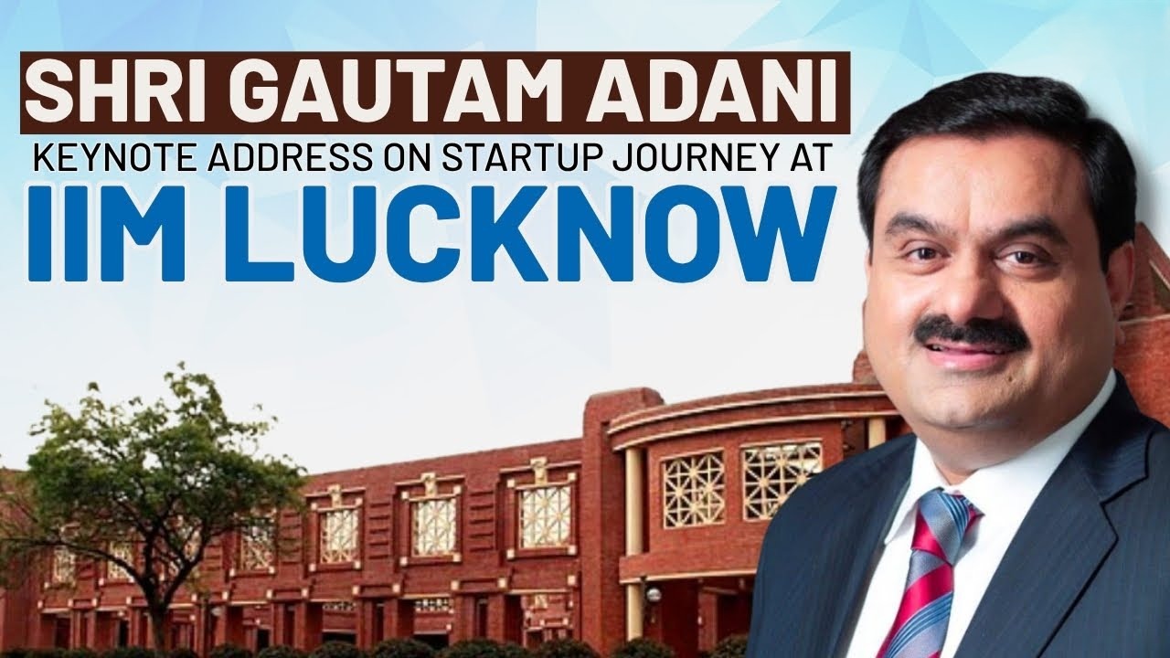 Dare to Dream: Gautam Adani Inspires IIM Lucknow to Redraw Maps, Not Just Follow Them