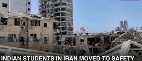 India Moves 500 Students To Safer Locations In Iran