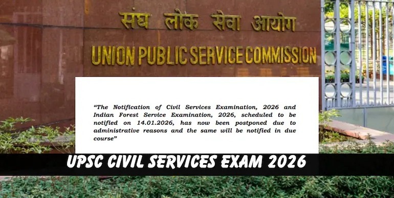UPSC Postpones Civil Services and Forest Service 2026 Notifications, Revised Dates Awaited