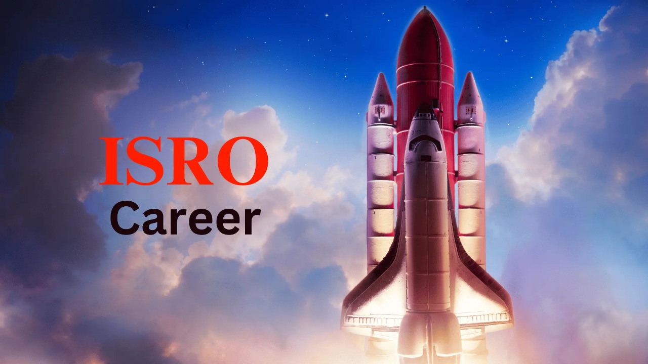 Your Journey to Space: How to Join ISRO and Build a Stellar Career in 2025