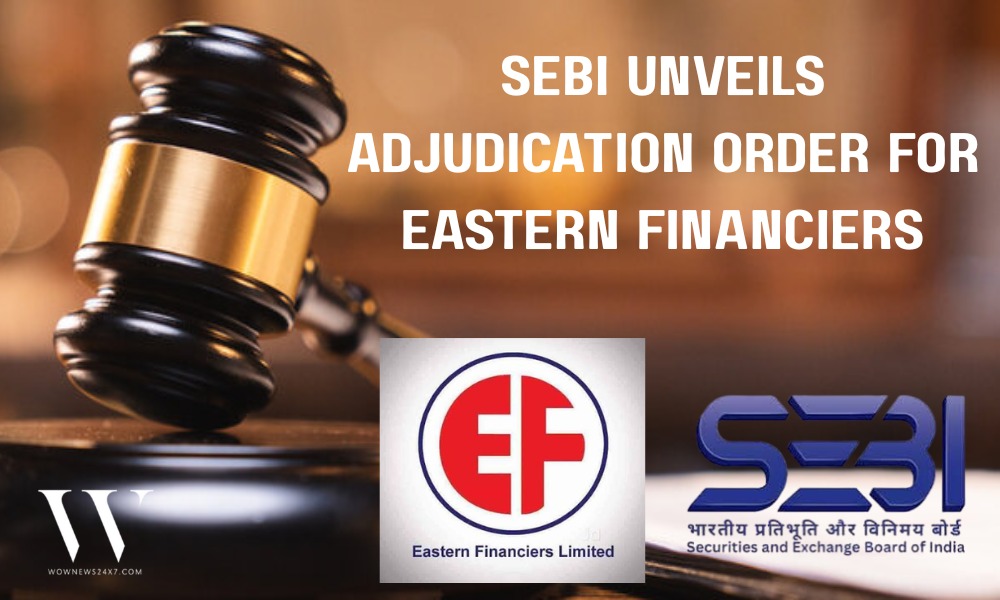 SEBI Issues Adjudication Order on Eastern Financiers