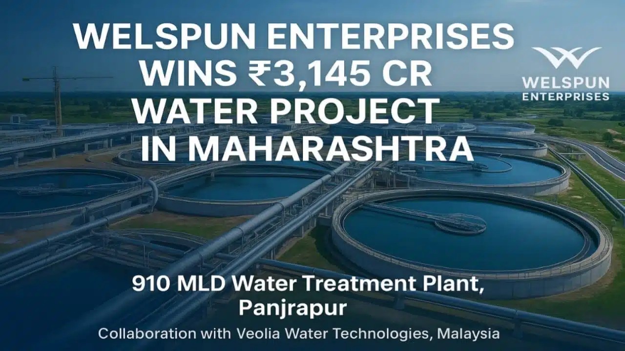 Welspun Enterprises Secures Giant BMC Contract, Powering Its ‘Har Ghar se Har Dil Tak’ Vision