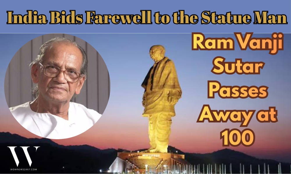 Ram Vanji Sutar, the Visionary Behind the Statue of Unity, Passes Away at 100