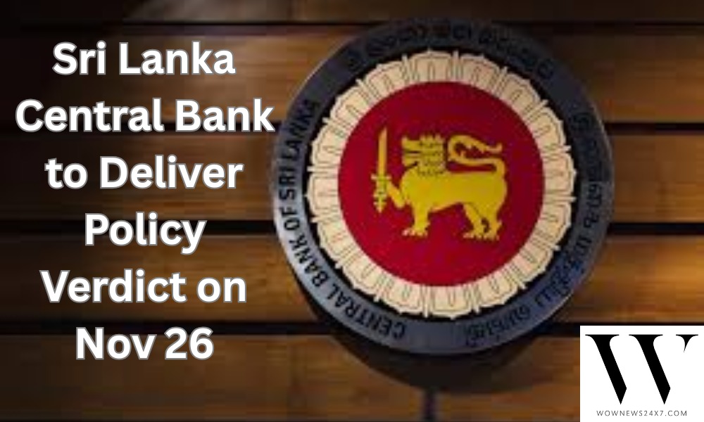 All Eyes on Colombo: Monetary Policy Review Set for November 26
