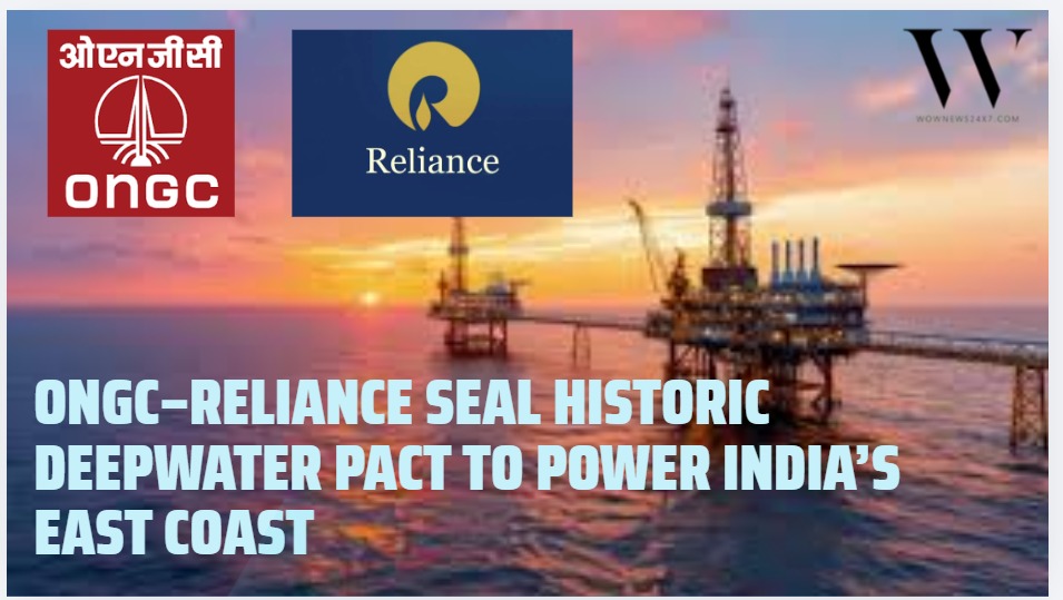 East Coast Energy Revolution: ONGC and Reliance Collaboration Sets New Benchmark in Oil & Gas