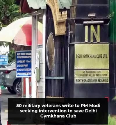 Last Stand: 50 Military Veterans Appeal to PM Modi Over Delhi Gymkhana