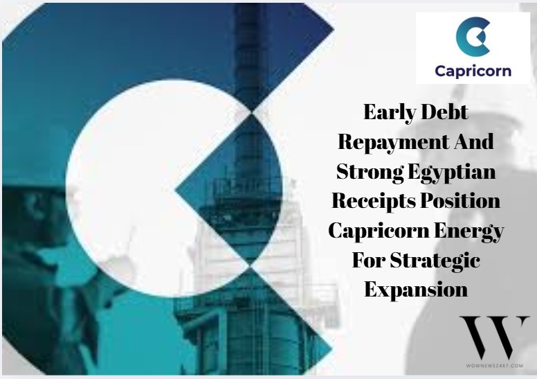 Capricorn Energy Strengthens Balance Sheet With $81 Million Collections And Early Debt Repayment