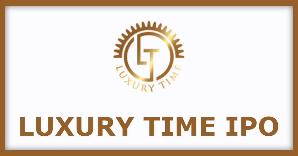 Luxury Time IPO: GMP trends, price band, dates, and key details