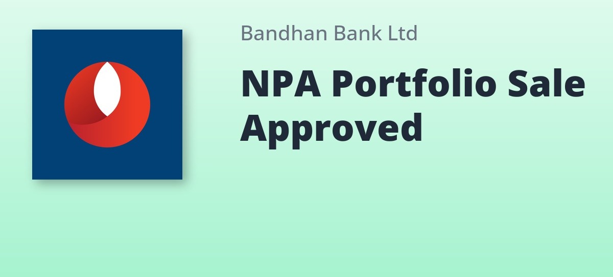 Bandhan Bank Board Approves ₹303.74 Crore Housing NPA Portfolio Sale