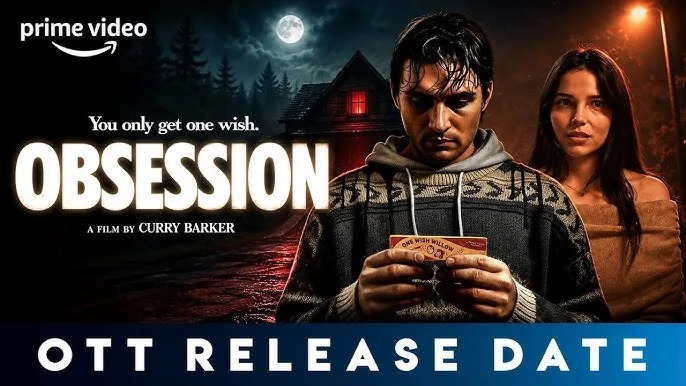 Obsession Movie OTT Release Date Confirmed on Netflix