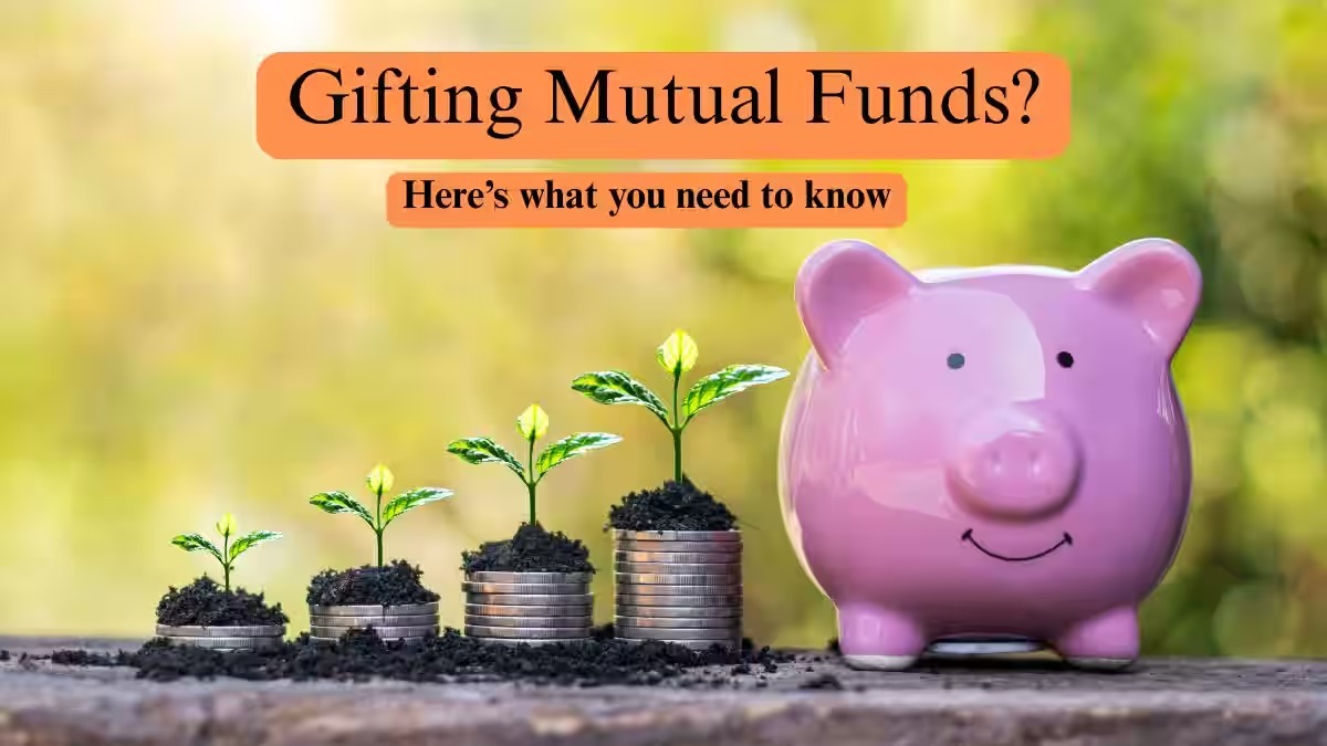 How Parents Can Gift Mutual Funds In 2026 Without Tax Surprises