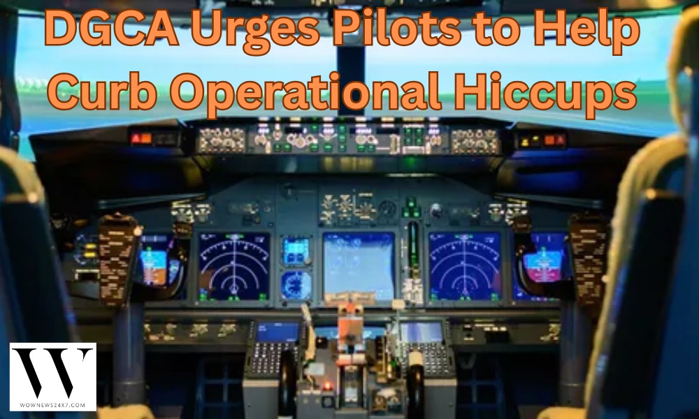 DGCA Appeals To Pilots For Cooperation To Ease Flight Disruptions