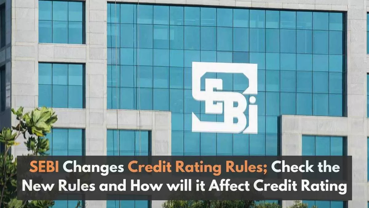 SEBI Issues New Rules for Credit Rating Agencies on Cross-Regulator Activities, Effective Feb 2027