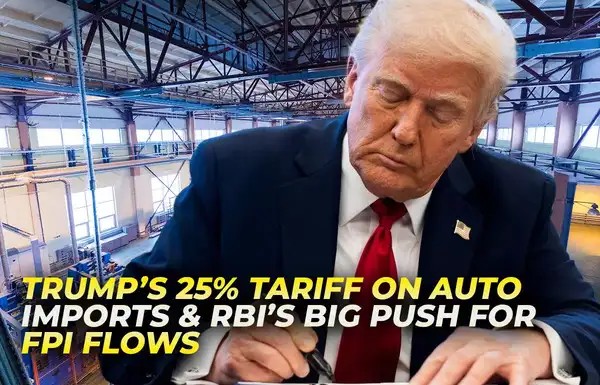 Tariffs, Trade Wars, and Capital Flows: Trump and RBI Make Bold Economic Moves