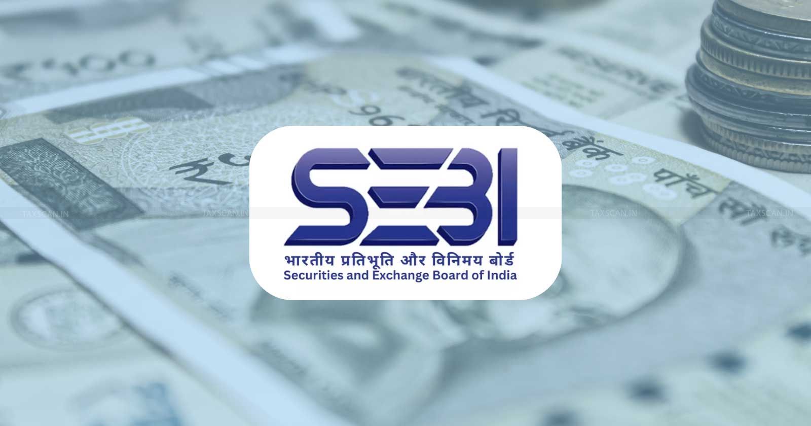 SEBI Proposes Overhaul of KYC Rules for Non-Residents
