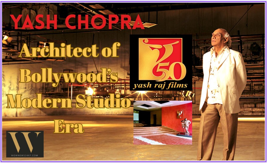 Yash Chopra’s Studio Vision That Changed Bollywood Forever