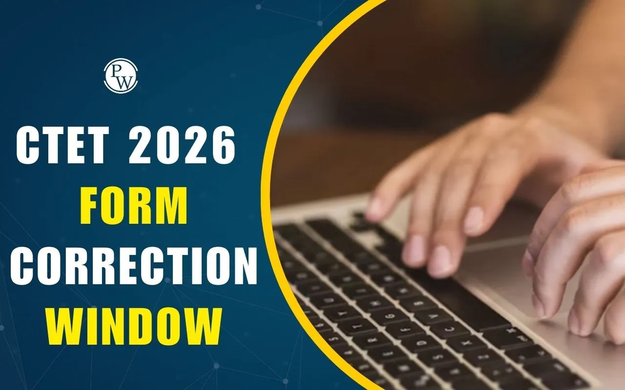 CTET Correction Window Open For Limited Period, Candidates Advised To Review Forms Carefully