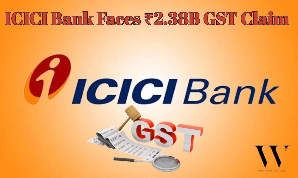 Banking Giant in Spotlight: ICICI Bank Faces ₹2.38 Billion GST Demand Including Tax and Penalty