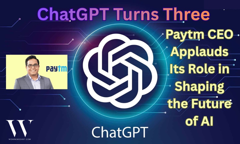 Paytm CEO Vijay Shekhar Sharma: ChatGPT Has Changed Humanity Forever on Its 3rd Anniversary