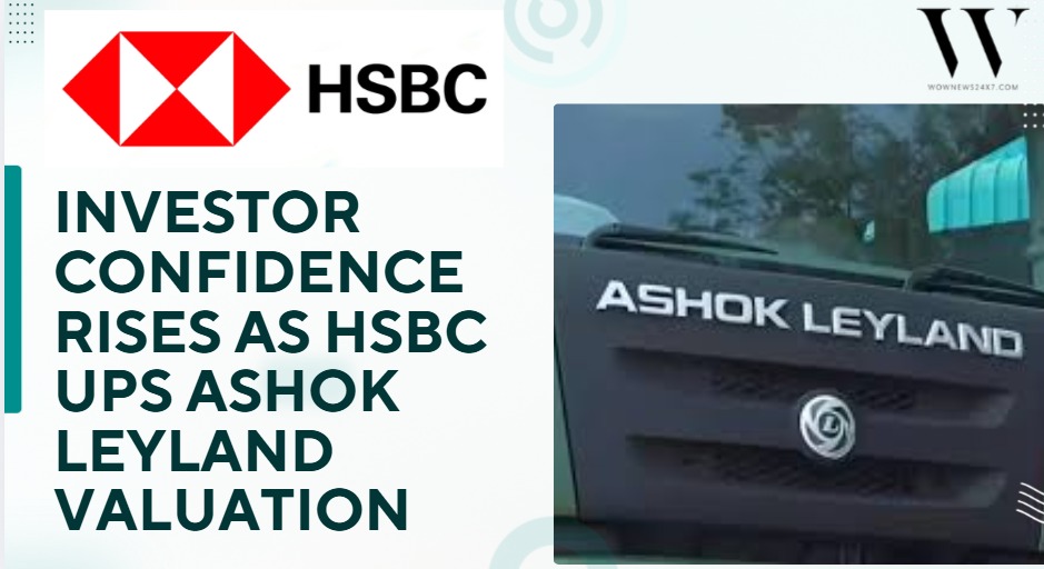HSBC Raises Target Price for Ashok Leyland to ₹186, Reflecting Confidence in Growth Trajectory