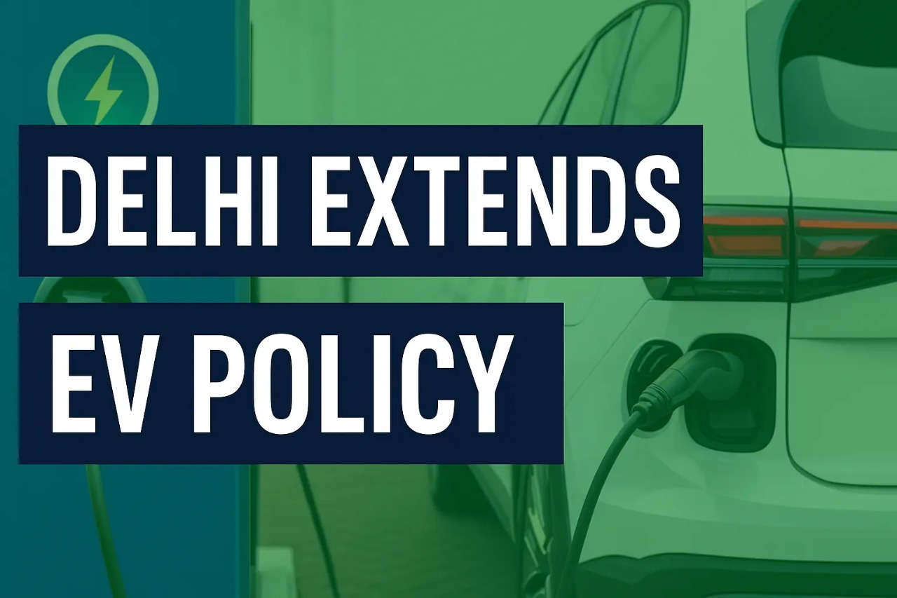Delhi Plans Changes to Its EV Transition Policy Amid Industry Concerns