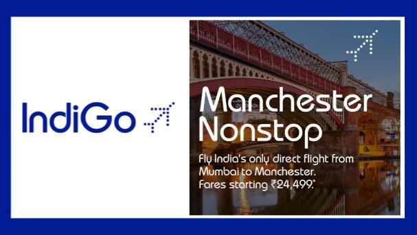 Namaste Manchester: IndiGo Launches First-Ever Direct Mumbai Route, Connecting North England to India