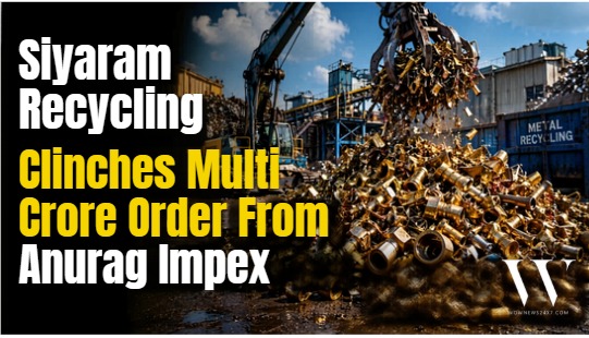 Circular Economy Boost As Siyaram Recycling Secures Rs 44.6 Million Anurag Impex Contract
