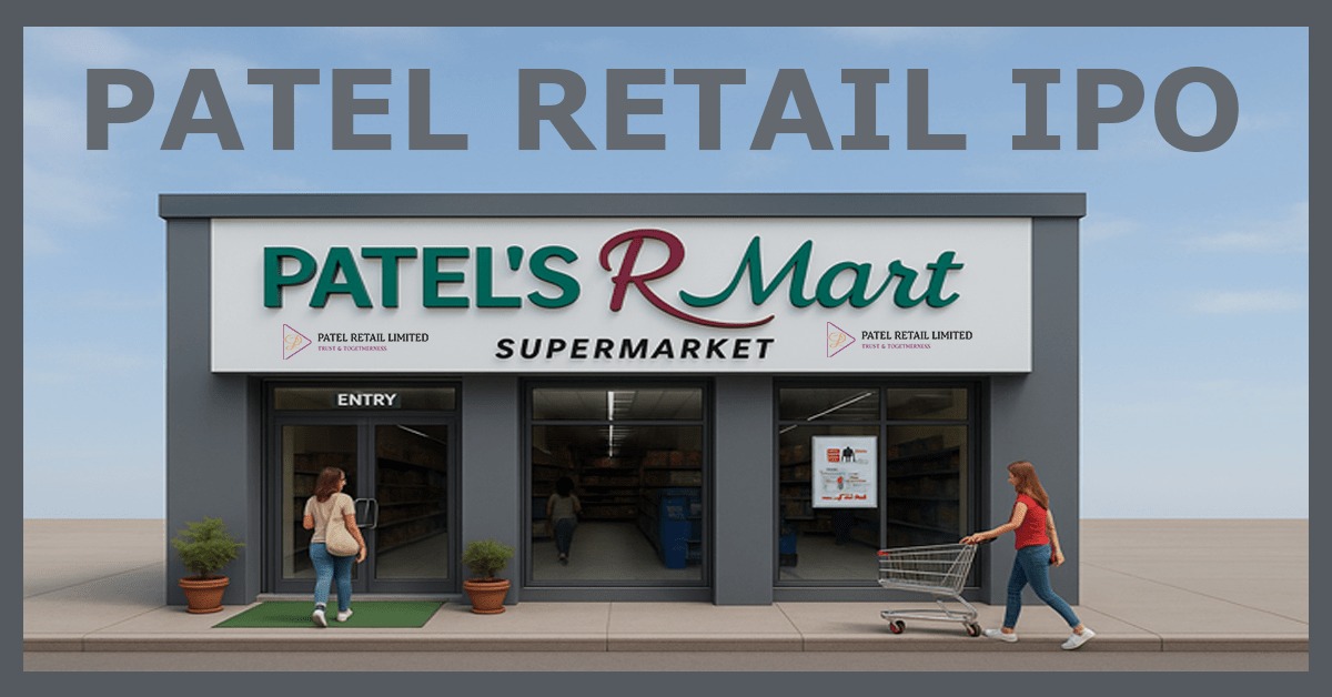 Retail Giant Goes Public: Patel Retail Sets IPO Price Band at Rs 237–255 Ahead of August 19 Launch