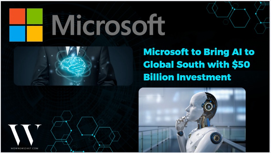 Microsoft Accelerates AI Adoption in Global South by 2030 with Historic $50 Billion Commitment