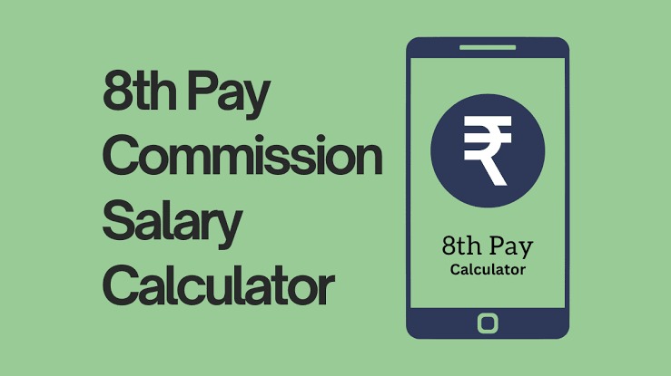 8th Pay Commission Salary Calculator Projects Key Pay Slabs