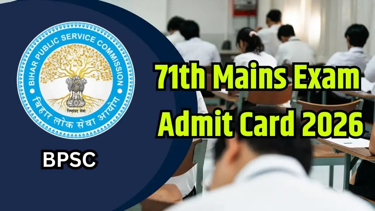BPSC 71st CCE Mains 2026: Admit Card Release Sparks Candidate Rush
