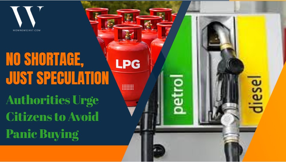 Fuel Fears Misfired: Government Confirms Petrol, Diesel and LPG Supplies Stable Nationwide