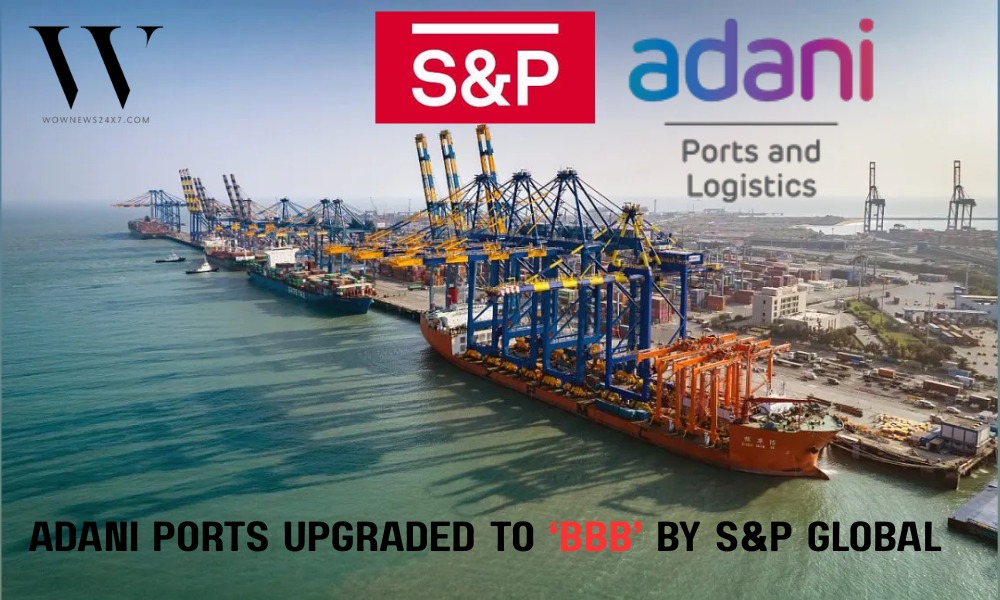 S&P Upgrades Adani Ports to 'BBB' Rating on Robust Financials