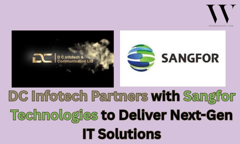 DC Infotech-Sangfor Alliance Signals Strong Push in Cybersecurity & Cloud Services
