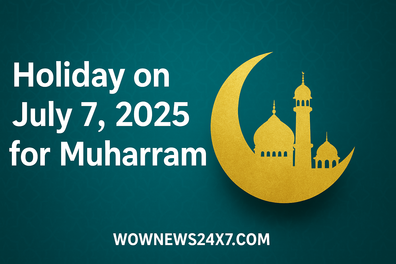 Holiday Alert: Nation to Observe Muharram on July 7 for Muharram