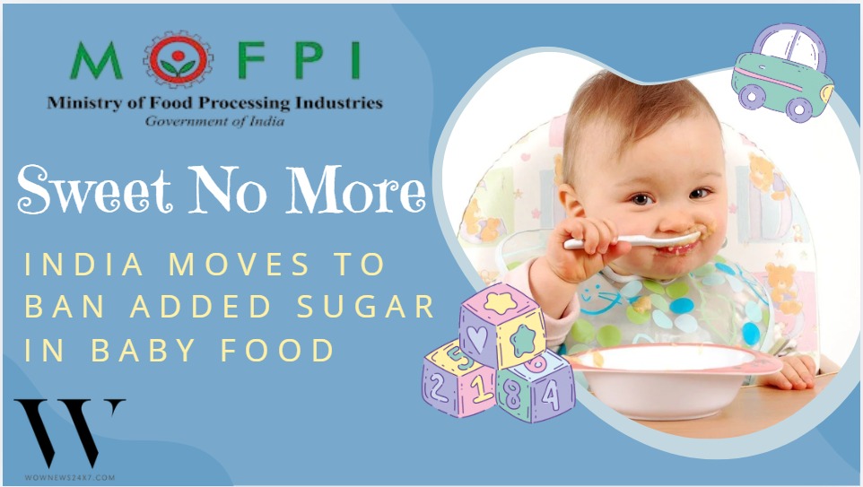 Healthier Beginnings: India Plans Nationwide Removal Of Sugar From Baby Products