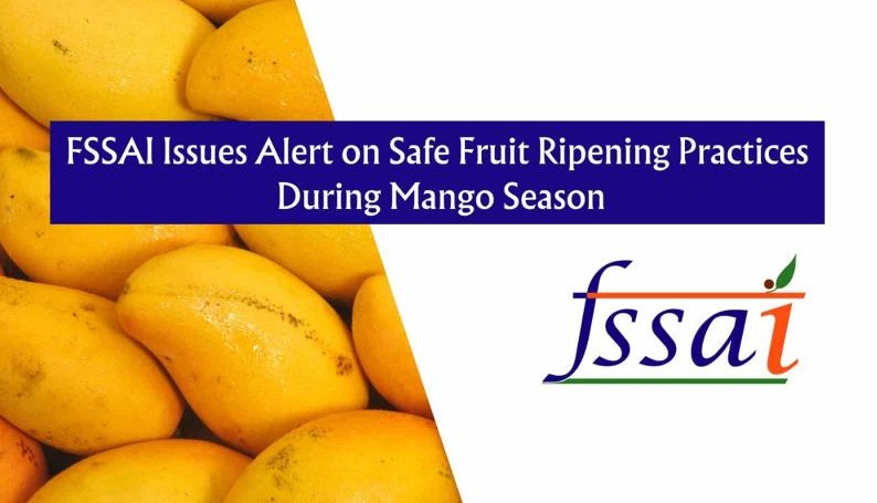 FSSAI’s Fresh Move: No Room for Rotten Ripening Tricks