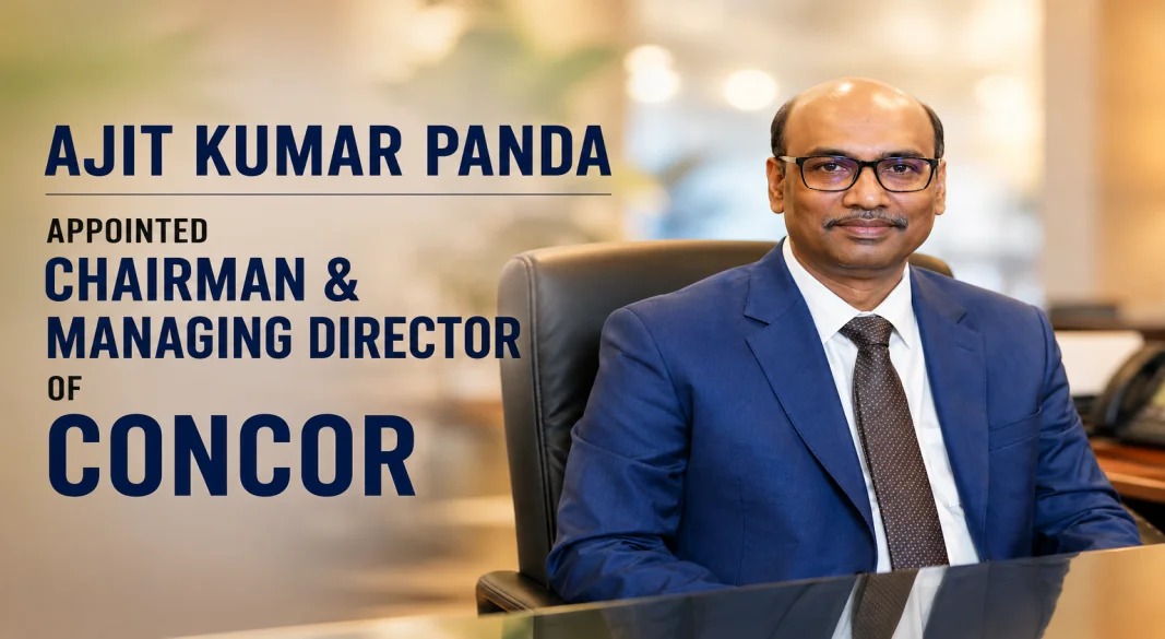 Ajit Kumar Panda Named as New CMD of Container Corporation of India
