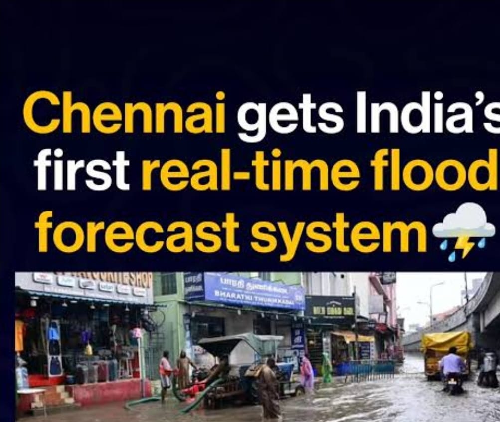 Chennai Leads the Way: India’s First Real-Time Flood Forecast System Goes Live