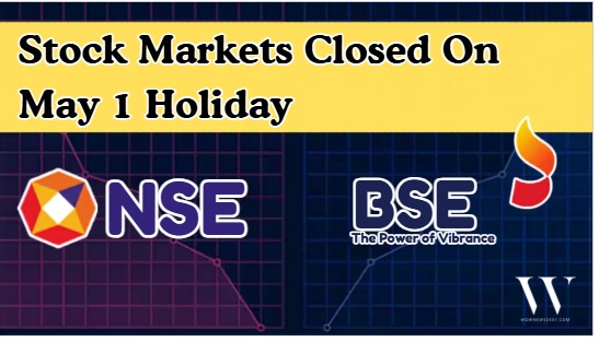 May Day Market Update: Equity Trading Paused, MCX Evening Session Active, Banks Offline In Key States