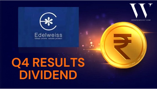 Edelweiss Financial Declares ₹1.5 Dividend Per Share As Q4 Profit Hits ₹876 Million