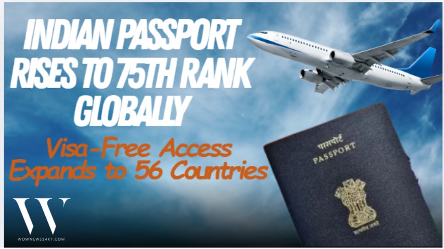 Indian Passport Strengthens Global Standing: Climbs to 75th Rank With Visa-Free Access to 56 Countries