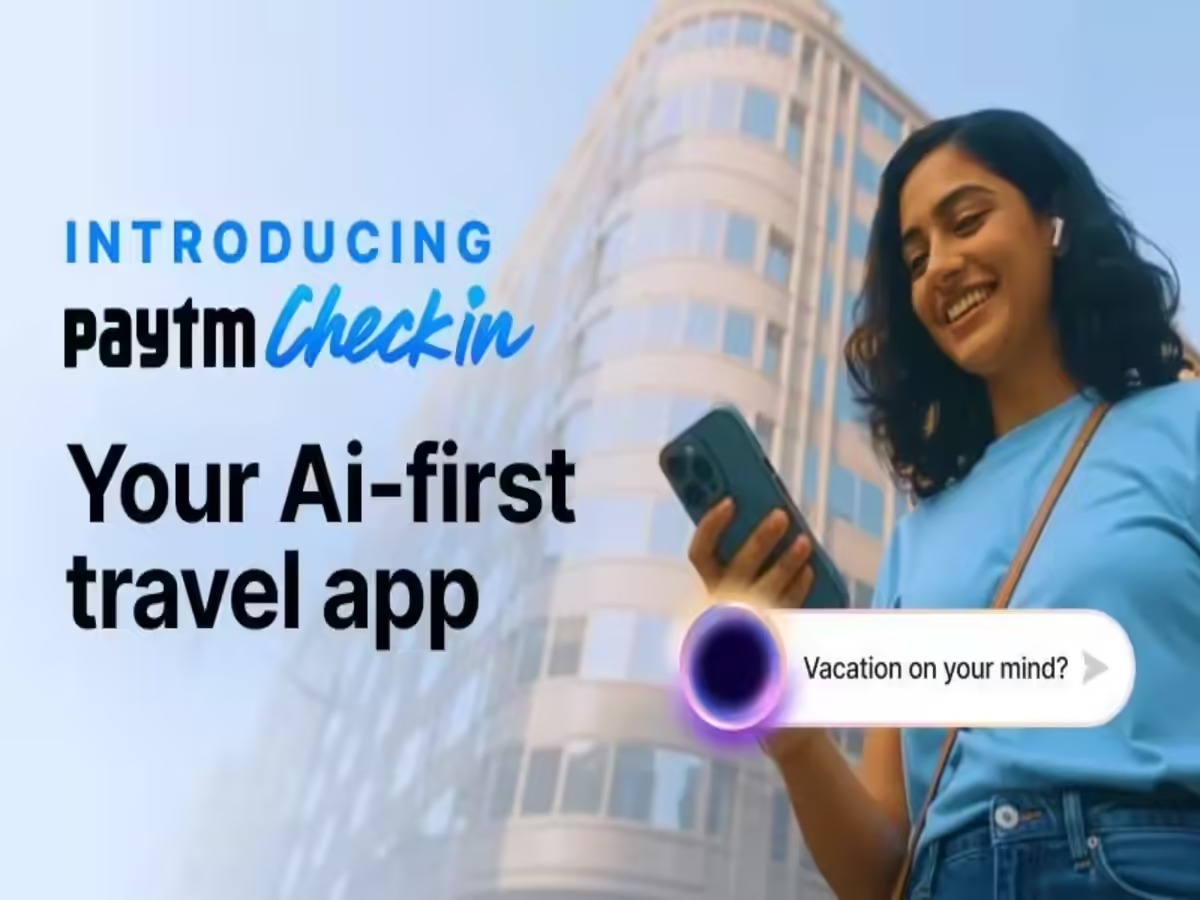 Smart Journeys Begin Here: Paytm Unveils AI Travel App For Seamless Trip Planning