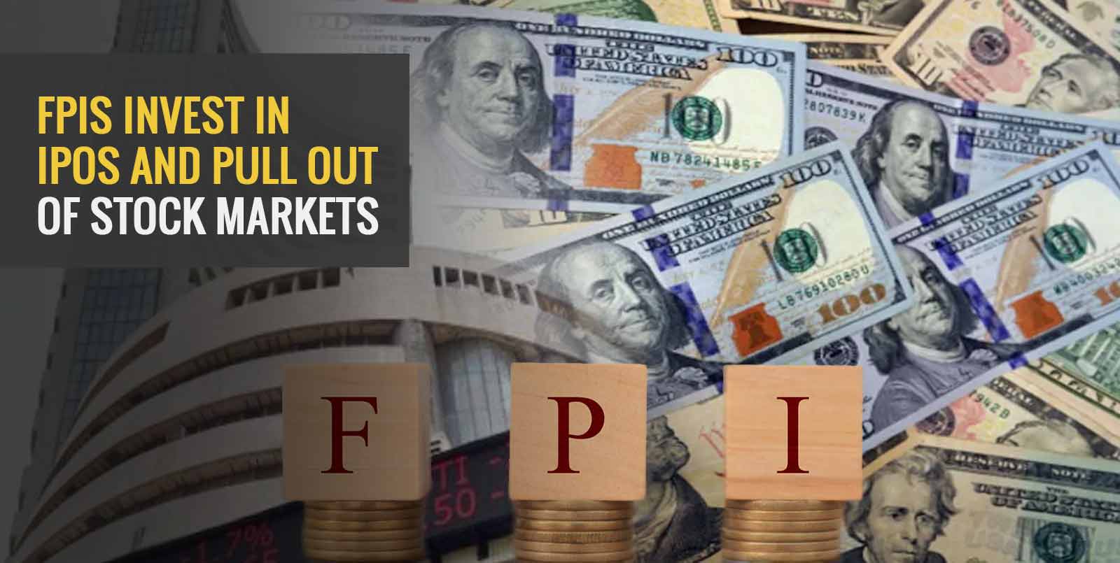 FPIs Drawn to IPOs but Turn Their Backs on Secondary Markets