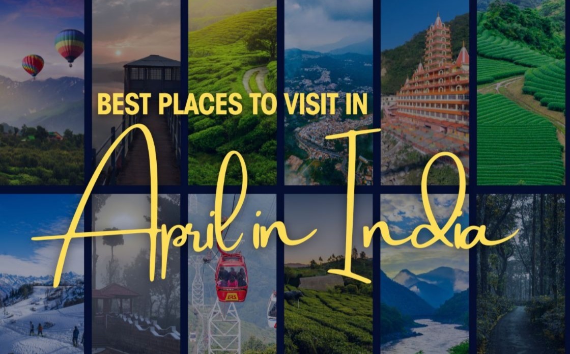 Best Places To Visit In India In April 2026: Hill Stations, Beaches, And Festivals