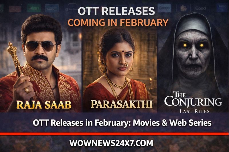February OTT Buzz: Raja Saab, Parasakthi, Conjuring Last Rites & More Hit Digital Screens