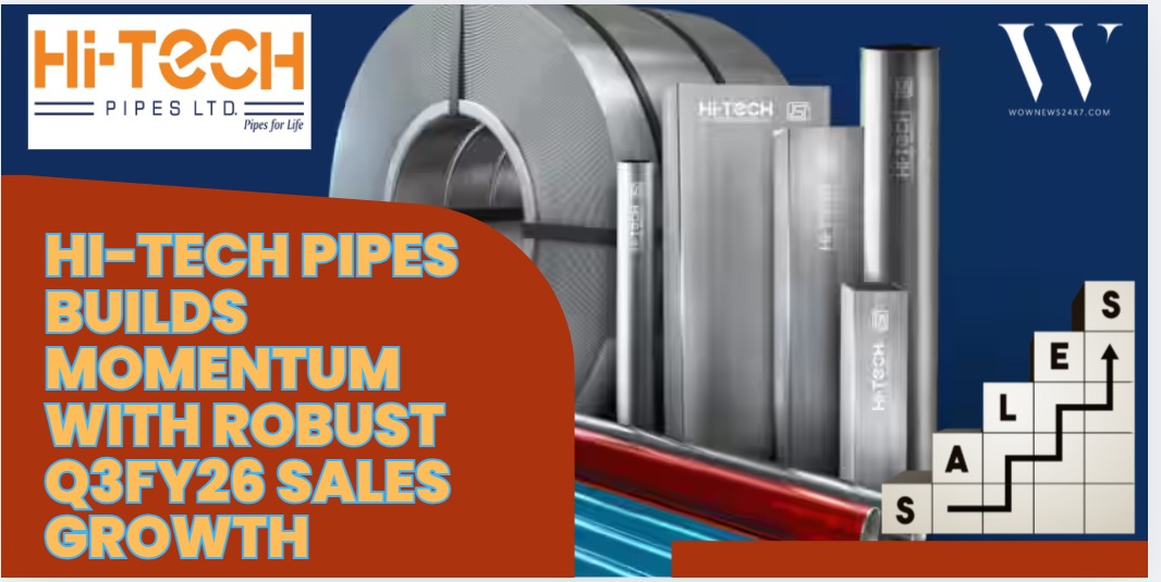 Growth on Track: Hi-Tech Pipes Reports 10% YoY Sales Volume Rise in Q3FY26